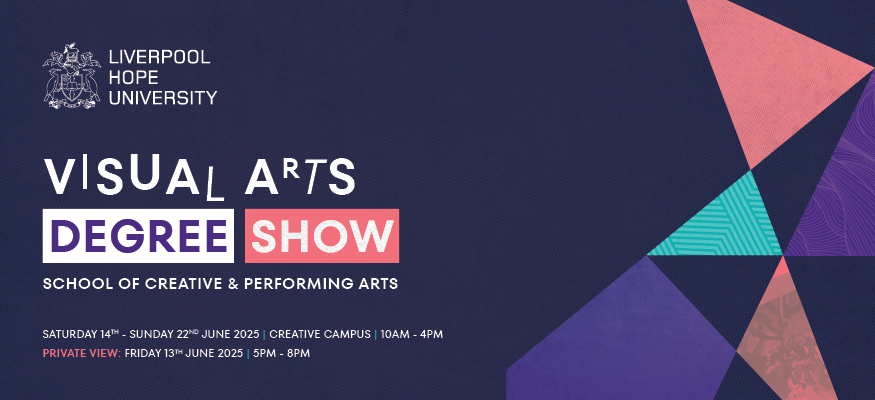 Liverpool Hope University Degree Show 2025