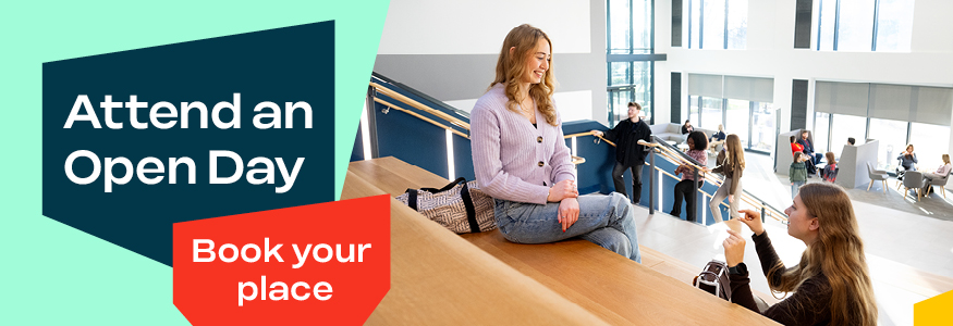 Book your place at an upcoming Open Day.